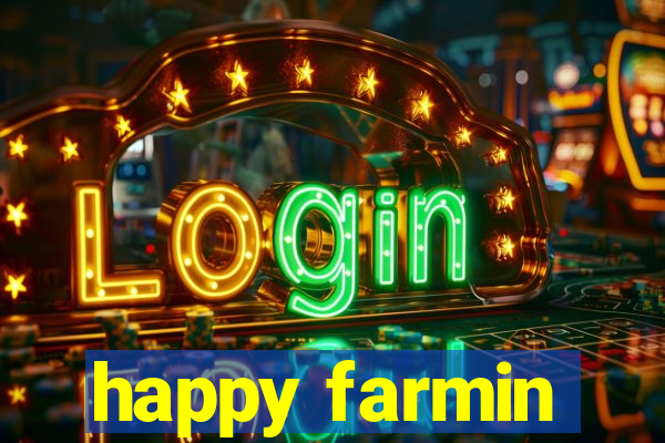 happy farmin